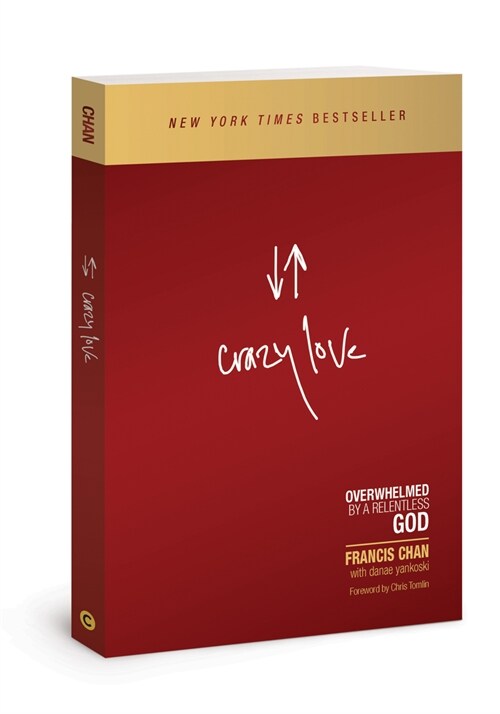 Crazy Love: Overwhelmed by a Relentless God (Paperback, Revised, Update)