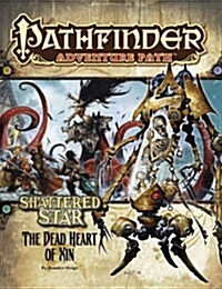 Pathfinder Adventure Path: Shattered Star Part 6 - The Dead Heart of Xin (Paperback)