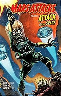 Mars Attacks, Volume 1: Attack from Space (Paperback)