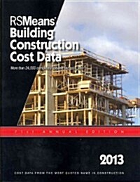 2013 Rsmeans Building Construction Cost Data: Means Builing Construction Cost Data (Paperback, 71th)