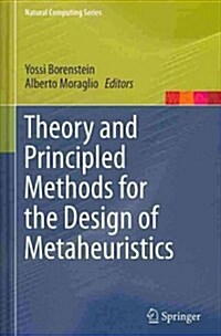 Theory and Principled Methods for the Design of Metaheuristics (Hardcover, 2013)