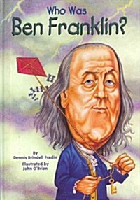 Who Was Ben Franklin? (Hardcover)