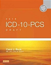 ICD-10-PCS Draft 2013 (Paperback, 1st)