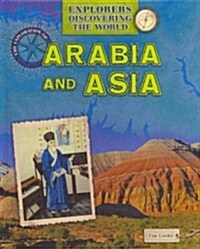 The Exploration of Arabia and Asia (Library Binding)