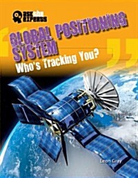Global Positioning System: Whos Tracking You? (Paperback)