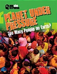 Planet Under Pressure: Too Many People on Earth? (Paperback)