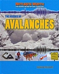The Science of Avalanches (Library Binding)