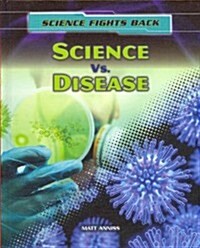 Science vs. Disease (Library Binding)