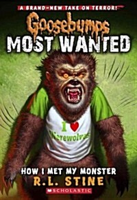 How I Met My Monster (Goosebumps Most Wanted #3): Volume 3 (Paperback)