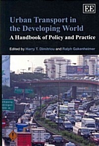 Urban Transport in the Developing World : A Handbook of Policy and Practice (Paperback)