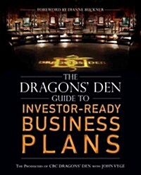 The Dragons Den Guide to Investor-Ready Business Plans (Paperback)