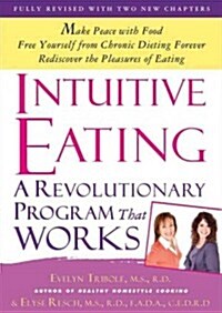 Intuitive Eating: A Revolutionary Program That Works (Audio CD, Revised)