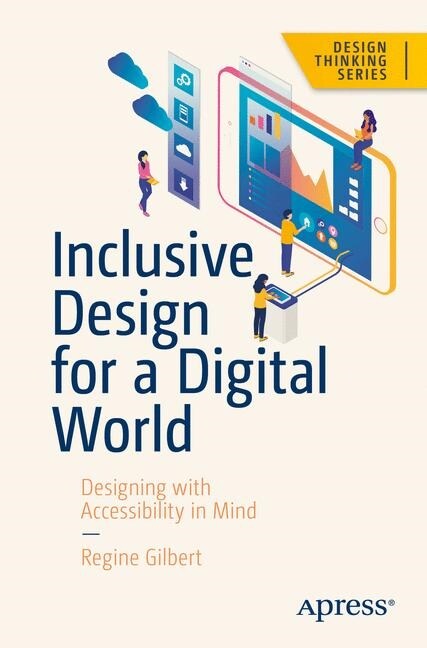 Inclusive Design for a Digital World: Designing with Accessibility in Mind (Paperback)