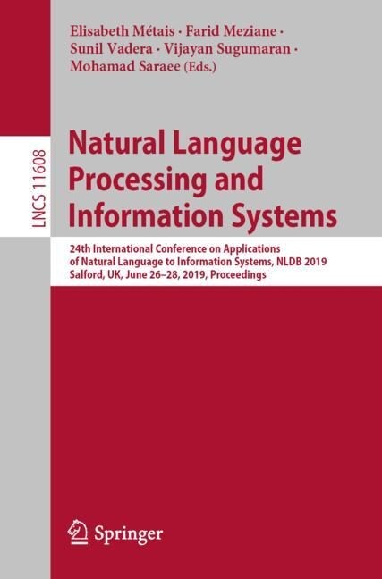 Natural Language Processing and Information Systems: 24th International Conference on Applications of Natural Language to Information Systems, Nldb 20 (Paperback, 2019)