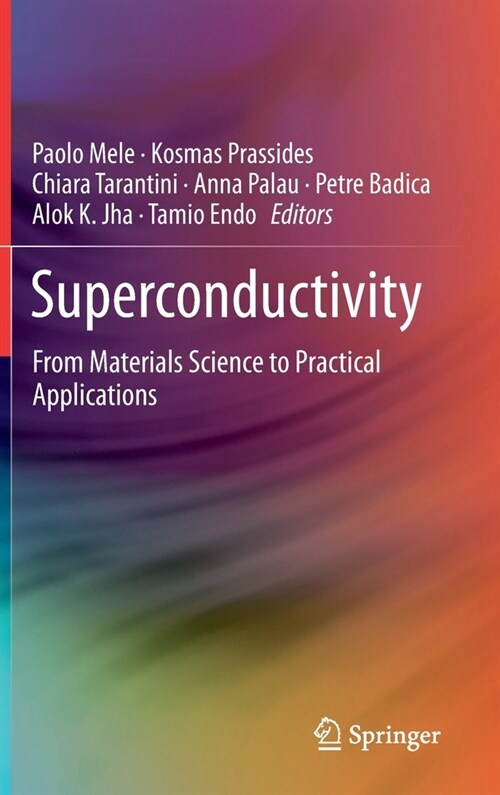 Superconductivity: From Materials Science to Practical Applications (Hardcover, 2020)