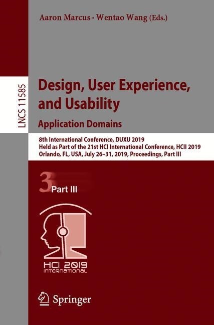 Design, User Experience, and Usability. Application Domains: 8th International Conference, Duxu 2019, Held as Part of the 21st Hci International Confe (Paperback, 2019)