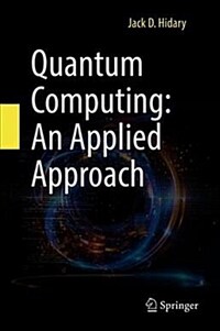 Quantum computing : an applied approach