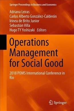 Operations Management for Social Good: 2018 Poms International Conference in Rio (Hardcover, 2020)