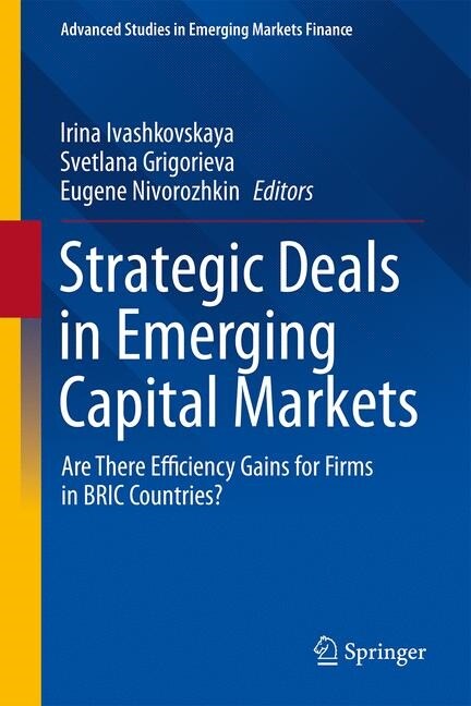 Strategic Deals in Emerging Capital Markets: Are There Efficiency Gains for Firms in Bric Countries? (Hardcover, 2020)