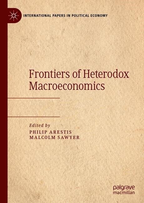 Frontiers of Heterodox Macroeconomics (Hardcover)