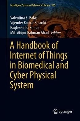 A Handbook of Internet of Things in Biomedical and Cyber Physical System (Hardcover)