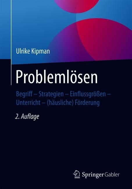 Probleml?en: Begriff - Strategien - Einflussgr秤en - Unterricht - (H?sliche) F?derung (Paperback, 2, 2. Aufl. 2020)