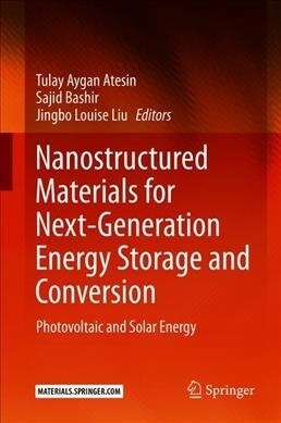 Nanostructured Materials for Next-Generation Energy Storage and Conversion: Photovoltaic and Solar Energy (Hardcover, 2019)