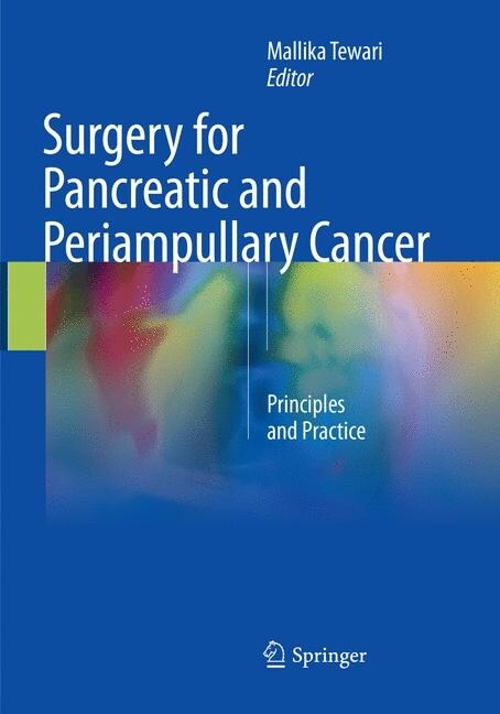 Surgery for Pancreatic and Periampullary Cancer: Principles and Practice (Paperback, Softcover Repri)