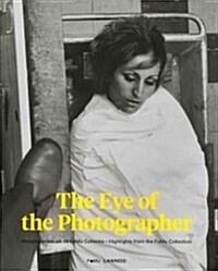 The Eye of the Photographer the Story of Photography (Paperback)