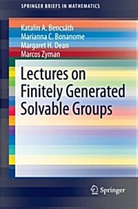 Lectures on Finitely Generated Solvable Groups (Paperback, 2013)