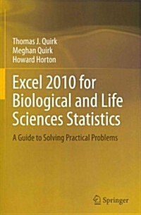 Excel 2010 for Biological and Life Sciences Statistics: A Guide to Solving Practical Problems (Paperback, 2013)