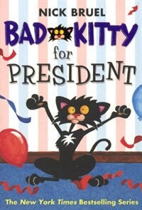 Bad Kitty for President (Prebound)