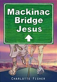 Mackinac Bridge Jesus (Paperback)