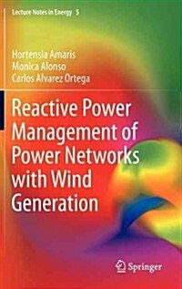 Reactive Power Management of Power Networks with Wind Generation (Hardcover, 2013 ed.)