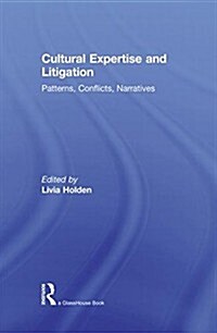 Cultural Expertise and Litigation : Patterns, Conflicts, Narratives (Paperback)