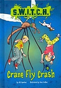 Crane Fly Crash (Library Binding)