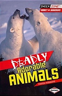 Deadly Adorable Animals (Paperback)