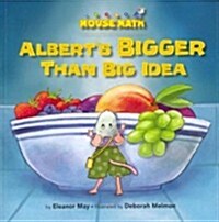 Alberts Bigger Than Big Idea: Comparing Sizes: Big/Small (Paperback)