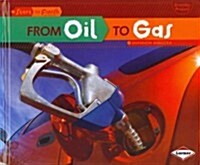 From Oil to Gas (Library Binding)