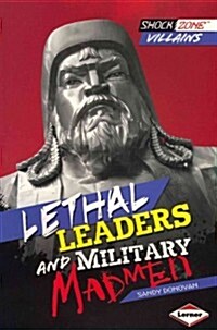 Lethal Leaders and Military Madmen (Paperback)