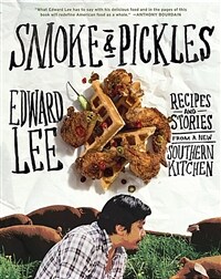 Smoke & Pickles: Recipes and Stories from a New Southern Kitchen (Hardcover)