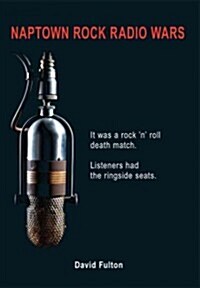 Naptown Rock Radio Wars (Paperback)