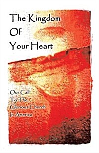The Kingdom of Your Heart (Paperback)