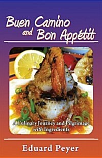 Buen Camino and Bon Appetit (Paperback)