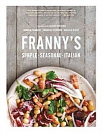 Frannys: Simple Seasonal Italian (Hardcover)