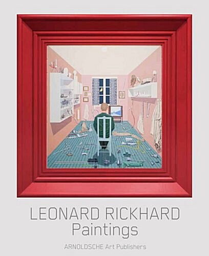 Leonard Rickhard: Paintings (Hardcover)