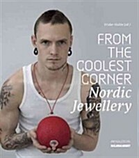 From the Coolest Corner: Nordic Jewellery (Hardcover)