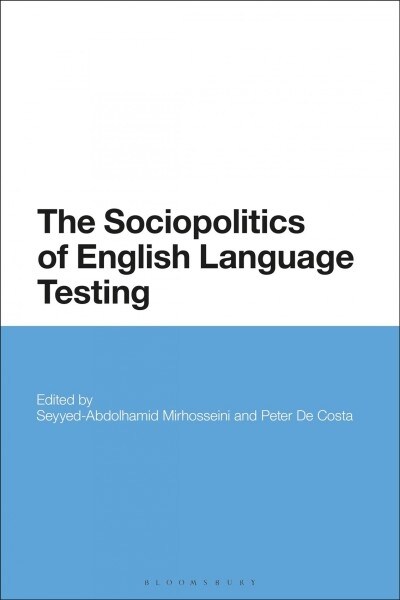 The Sociopolitics of English Language Testing (Hardcover)
