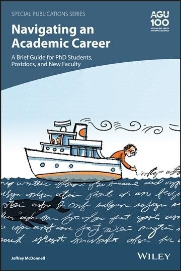 Navigating an Academic Career: A Brief Guide for PhD Students, Postdocs, and New Faculty (Paperback)