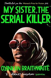My sister, the serial killer  : a novel